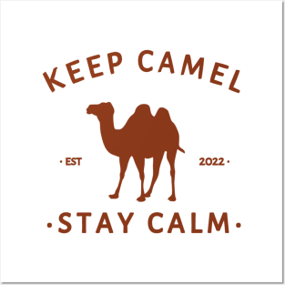 Keep Camel... Stay Calm Posters and Art